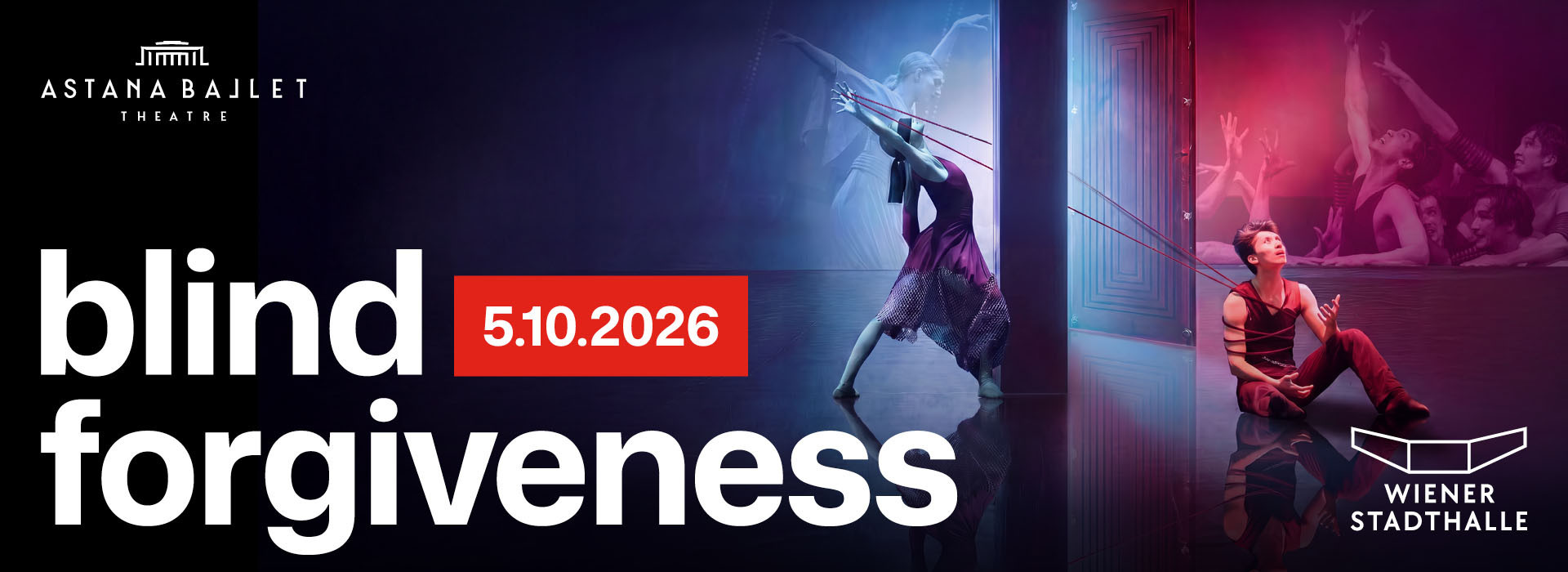 Astana Ballett Theatre. Blind Forgiveness Wien